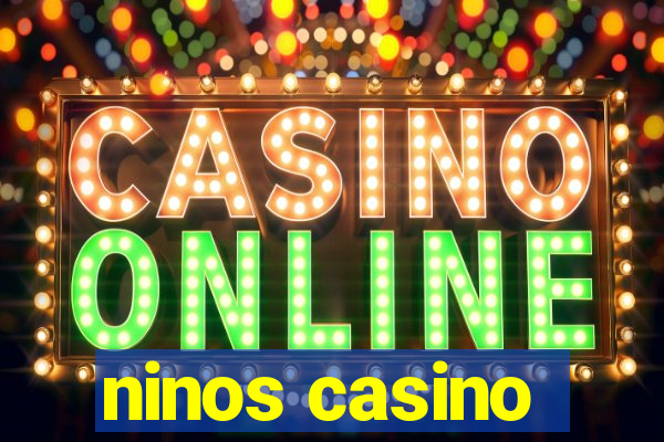 ninos casino
